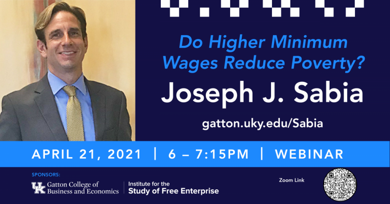 Joseph J. Sabia: Do Higher Minimum Wages Reduce Poverty?