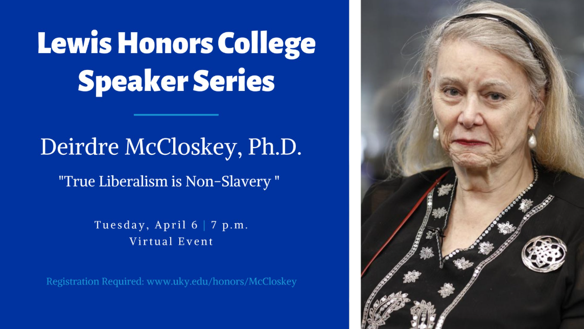 Deirdre McCloskey: True Liberalism is Non-Slavery Flyer